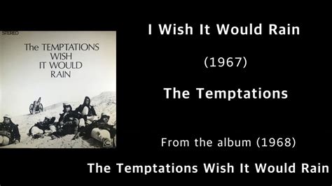 lyrics i wish it would rain|The Temptations – I Wish It Would Rain Lyrics .